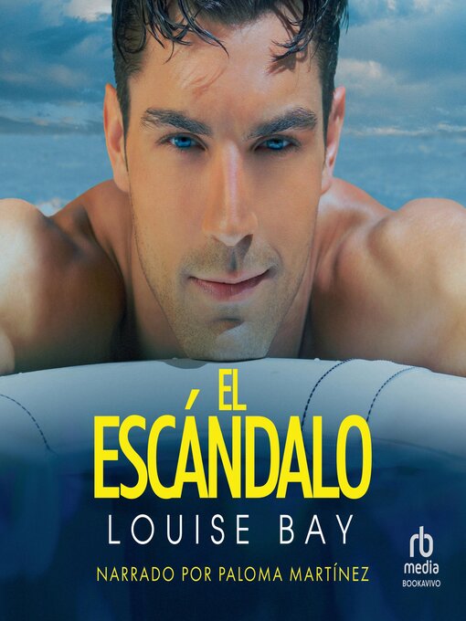 Title details for El escándalo by Louise Bay - Available